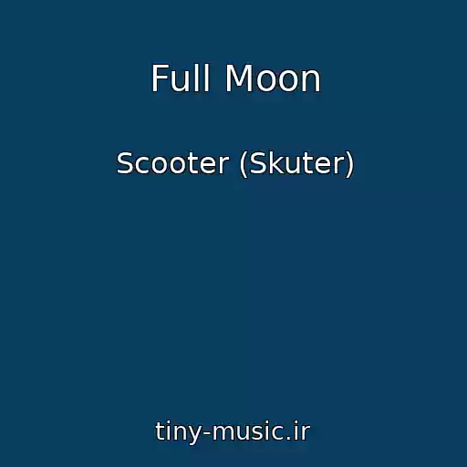 کاور آهنگ Full Moon از Scooter (Skuter)