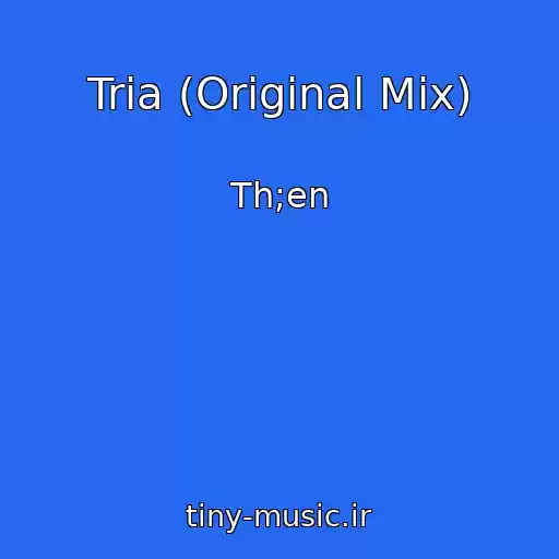 کاور آهنگ Tria (Original Mix) از Th;en