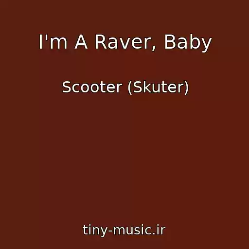 کاور آهنگ I'm A Raver, Baby از Scooter (Skuter)