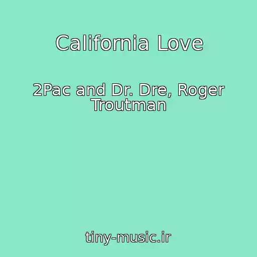 کاور آهنگ California Love از 2Pac and Dr. Dre, Roger Troutman