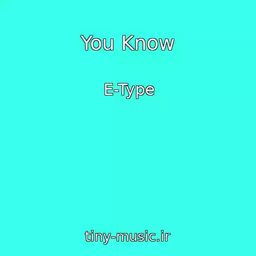 کاور آهنگ You Know از E-Type