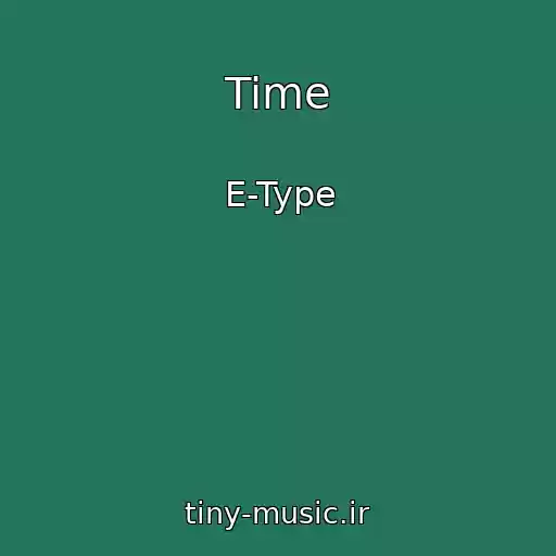 کاور آهنگ Time از E-Type
