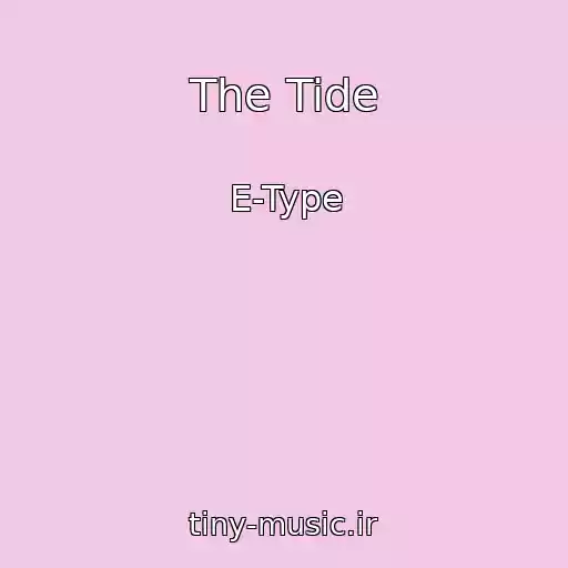 کاور آهنگ The Tide از E-Type