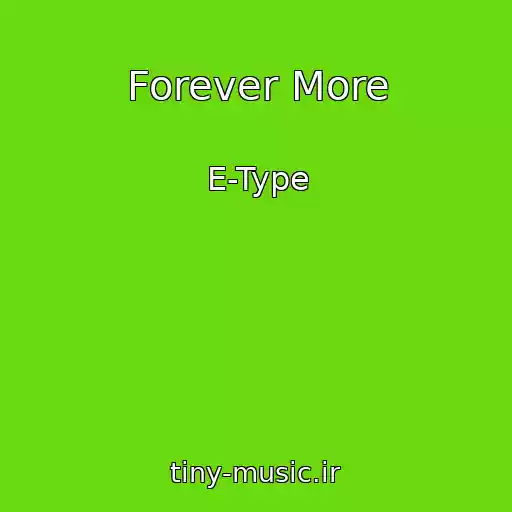 کاور آهنگ Forever More از E-Type