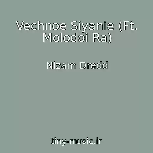 کاور آهنگ Vechnoe Siyanie (Ft. Molodoi Ra) از Nizam Dredd