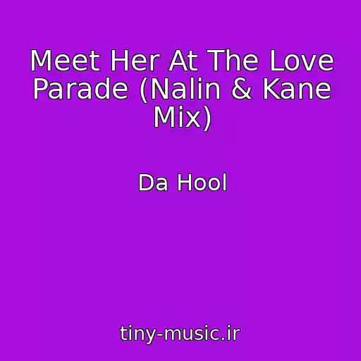 کاور آهنگ Meet Her At The Love Parade (Nalin & Kane Mix) از Da Hool