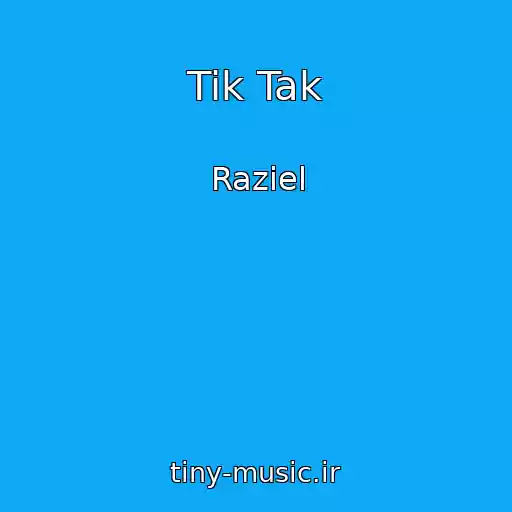 کاور آهنگ Tik Tak از Raziel