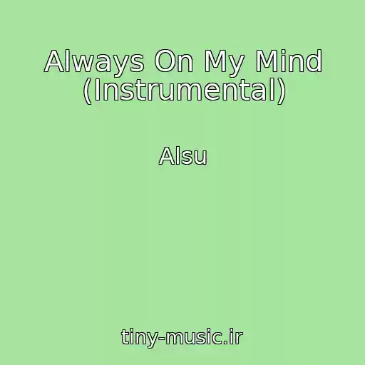 کاور آهنگ Always On My Mind (Instrumental) از Alsu
