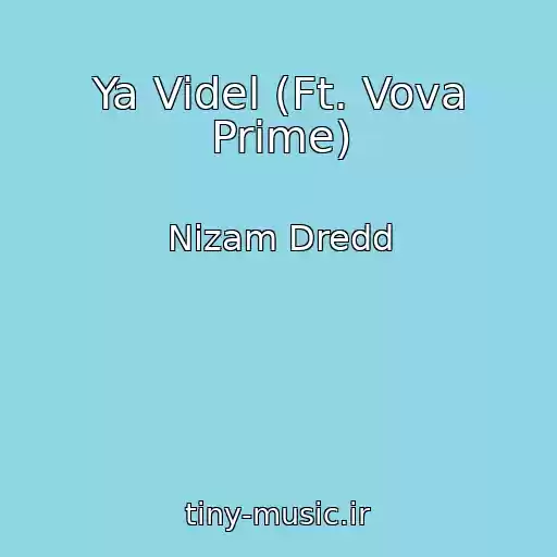 کاور آهنگ Ya Videl (Ft. Vova Prime) از Nizam Dredd