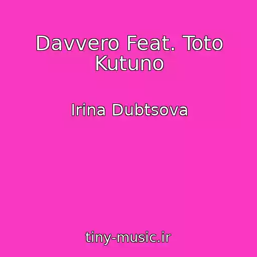کاور آهنگ Davvero Feat. Toto Kutuno از Irina Dubtsova