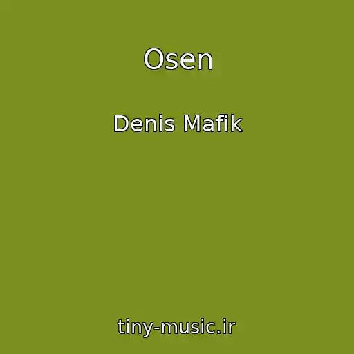 کاور آهنگ Osen از Denis Mafik