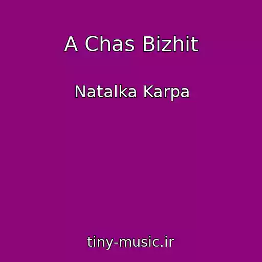 کاور آهنگ A Chas Bіzhit از Natalka Karpa