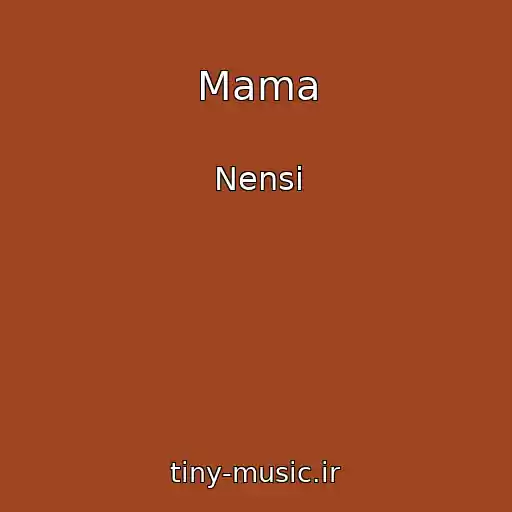 کاور آهنگ Mama از Nensi