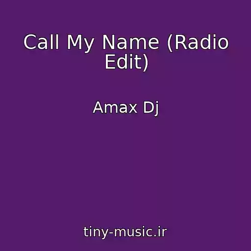 کاور آهنگ Call My Name (Radio Edit) از Amax Dj