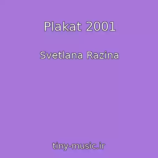 کاور آهنگ Plakat 2001 از Svetlana Razina