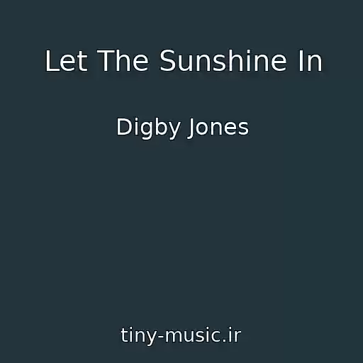 کاور آهنگ Let The Sunshine In از Digby Jones