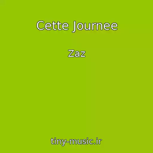 کاور آهنگ Cette Journee از Zaz