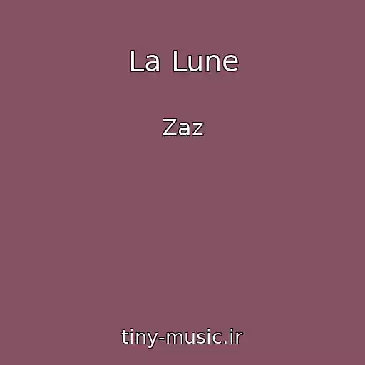 کاور آهنگ La Lune از Zaz