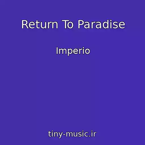 کاور آهنگ Return To Paradise از Imperio