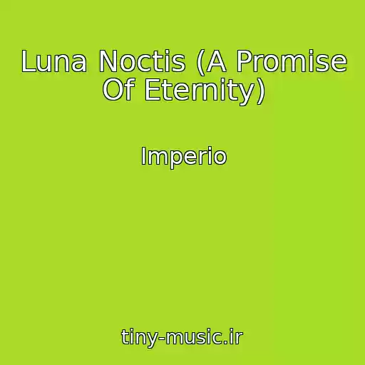 کاور آهنگ Luna Noctis (A Promise Of Eternity) از Imperio