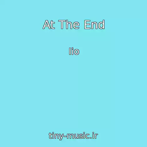 کاور آهنگ At The End از Iio