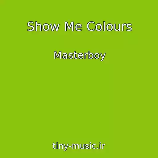 کاور آهنگ Show Me Colours از Masterboy