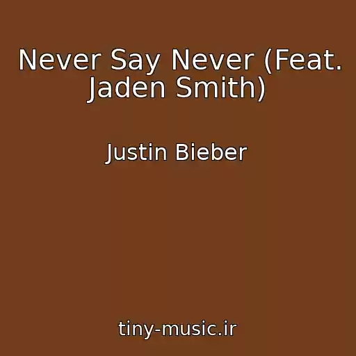 کاور آهنگ Never Say Never (Feat. Jaden Smith) از Justin Bieber