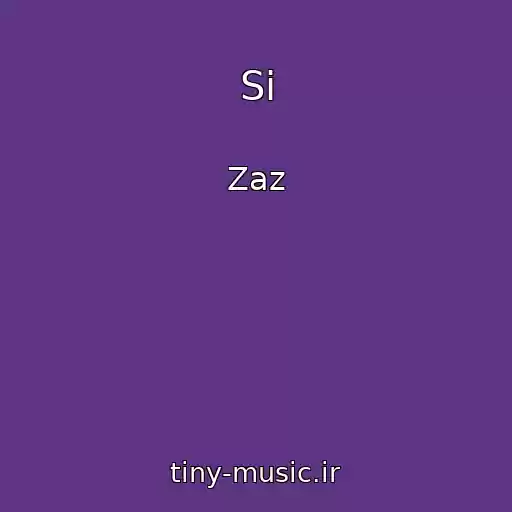 کاور آهنگ Si از Zaz