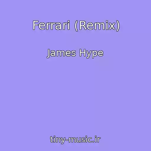 کاور آهنگ Ferrari (Remix) از James Hype