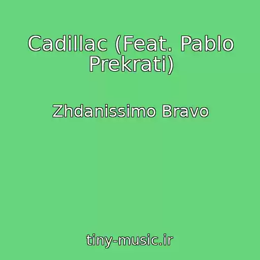 کاور آهنگ Cadillac (Feat. Pablo Prekrati) از Zhdanissimo Bravo