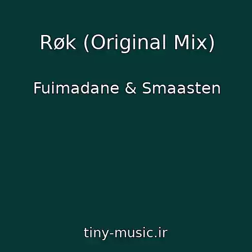 کاور آهنگ Røk (Original Mix) از Fuimadane & Smaasten