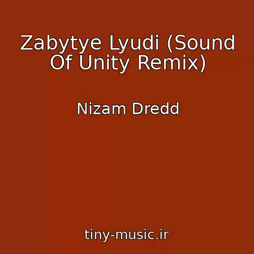 کاور آهنگ Zabytye Lyudi (Sound Of Unity Remix) از Nizam Dredd