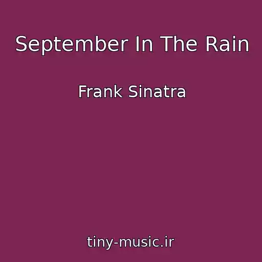 کاور آهنگ September In The Rain از Frank Sinatra