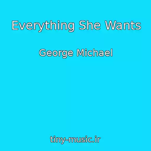 کاور آهنگ Everything She Wants از George Michael