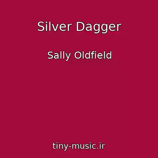 کاور آهنگ Silver Dagger از Sally Oldfield