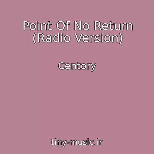 کاور آهنگ Point Of No Return (Radio Version) از Centory