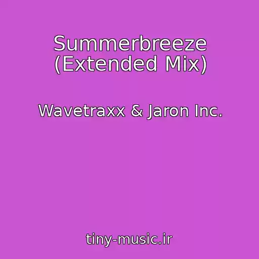 کاور آهنگ Summerbreeze (Extended Mix) از Wavetraxx & Jaron Inc.