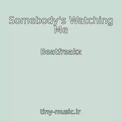 کاور آهنگ Somebody's Watching Me از Beatfreakz