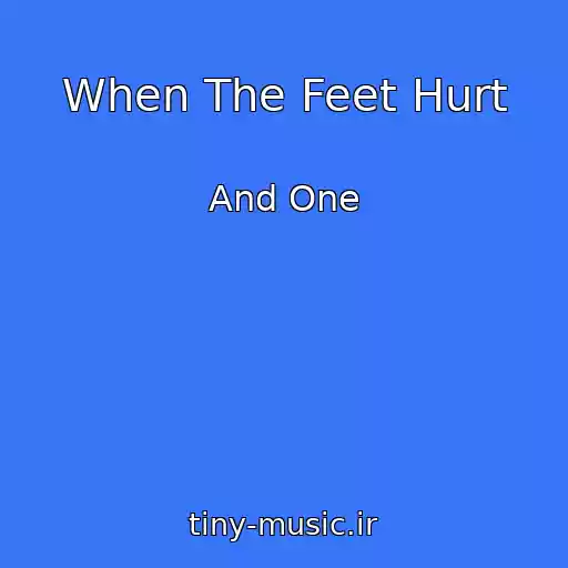 کاور آهنگ When The Feet Hurt از And One