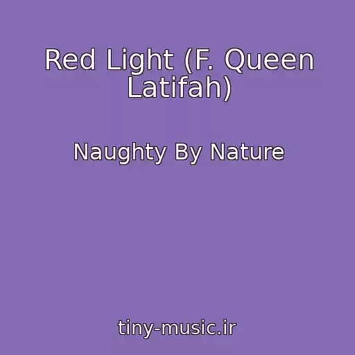 کاور آهنگ Red Light (F. Queen Latifah) از Naughty By Nature