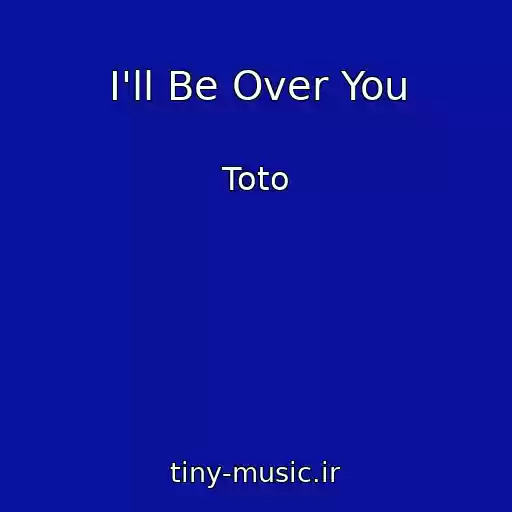 کاور آهنگ I'll Be Over You از Toto