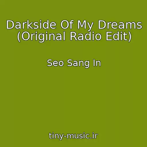 کاور آهنگ Darkside Of My Dreams (Original Radio Edit) از Seo Sang In