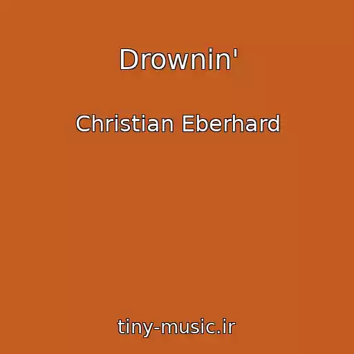 کاور آهنگ Drownin' از Christian Eberhard