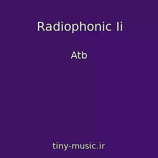 کاور آهنگ Radiophonic Ii از Atb