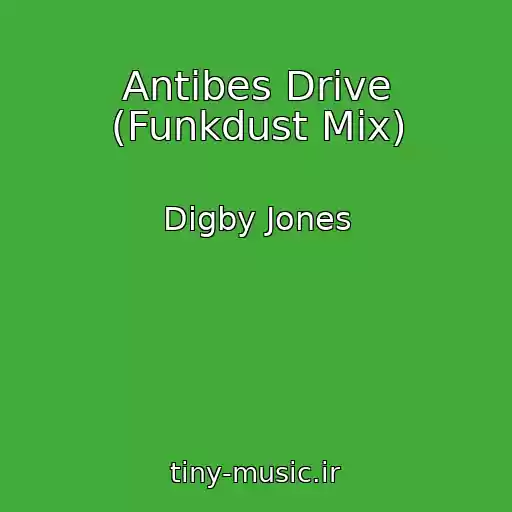 کاور آهنگ Antibes Drive (Funkdust Mix) از Digby Jones