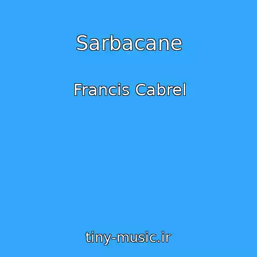 کاور آهنگ Sarbacane از Francis Cabrel