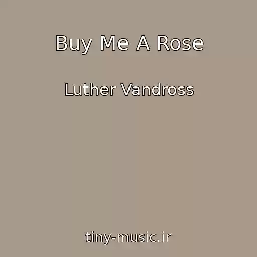 کاور آهنگ Buy Me A Rose از Luther Vandross