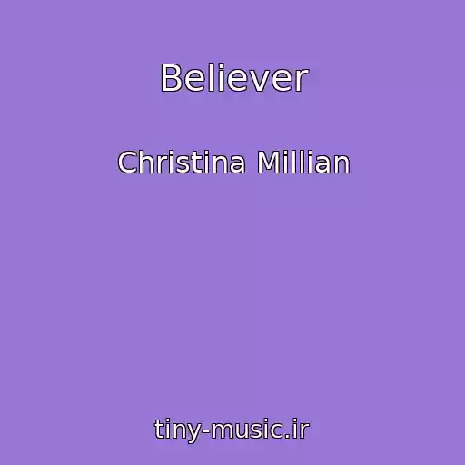 کاور آهنگ Believer از Christina Millian
