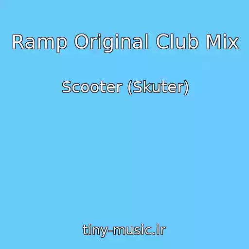 کاور آهنگ Ramp Original Club Mix از Scooter (Skuter)