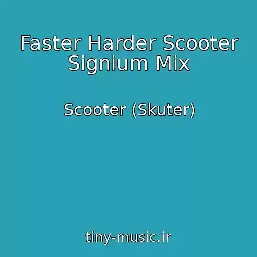 کاور آهنگ Faster Harder Scooter Signium Mix از Scooter (Skuter)